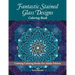 Fantastic Stained Glass Designs Coloring Book: Calming Coloring Books For Adults Edition