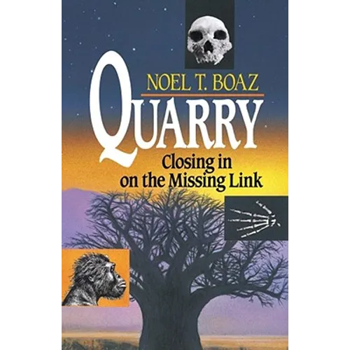 Quarry: Closing in on the Missing Link