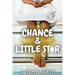 Chance and Little Star