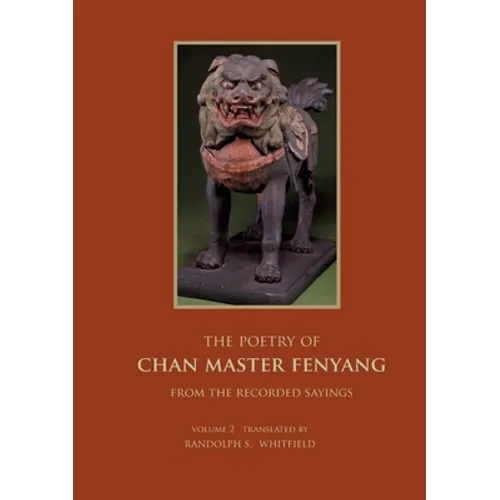 The Recorded Sayings of Master Fenyang Wude (Fenyang Shanzhao), Vol. 2: Compiled by Ciming, Great master Chuyuan of Mount Shishuang. Translated from t