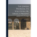 The Jewish Problem, its Solution, or, Israel's Present and Future