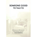 Someone Good to Talk To: Reflections on Motivational Interviewing in Practice