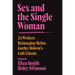 Sex and the Single Woman: 24 Writers Reimagine Helen Gurley Brown's Cult Classic