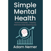 Simple Mental Health: The ROI of Vulnerability - Unleashing Performance While Transforming Lives