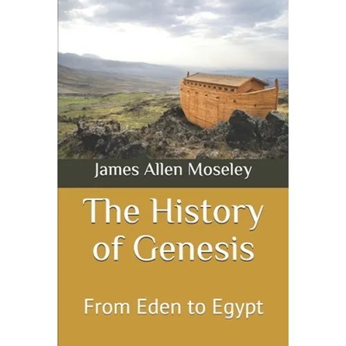 The History of Genesis: From Eden to Egypt