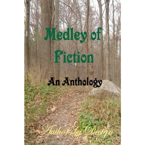 Medley Of Fiction: An Anthology