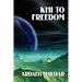 Khi to Freedom: A Science Fiction Novel