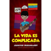 La vida es complicada