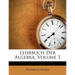 Lehrbuch Der Algebra, Volume 3
