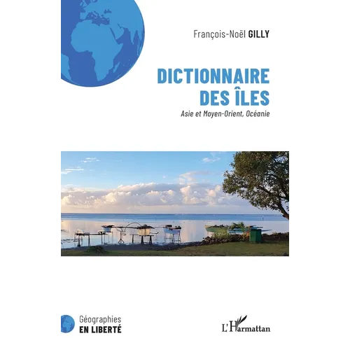 Dictionnaire des îles: Asie et Moyen-Orient, Océanie