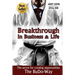 Breakthrough In Business and Life: The Secrets for Creating Opportunities - The BuDo-Way