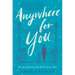Anywhere for You