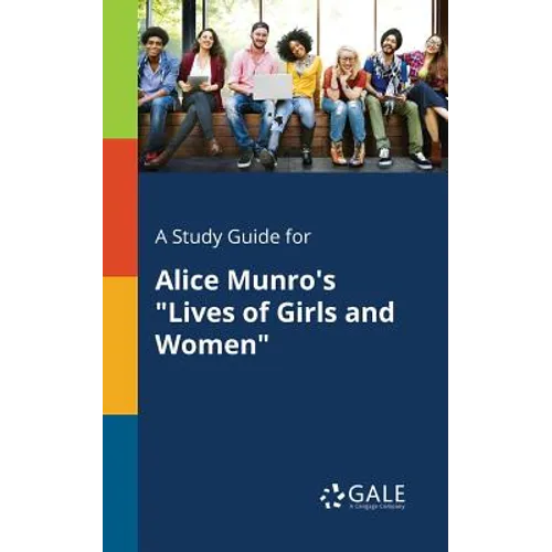 A Study Guide for Alice Munro's "Lives of Girls and Women"