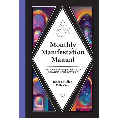 Monthly Manifestation Manual: A 31-Day Guided Journal to Create Your Best Life