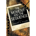 The Moment and the Sequence