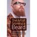 The Art of Growing a Beard