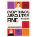 Everything's Absolutely Fine: When perfect plans are perfectly ruined