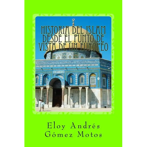Historia del Islam desde el punto de vista de un europeo