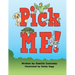 Pick ME!
