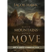 When Mountains Won't Move: How to Survive a Struggling Faith