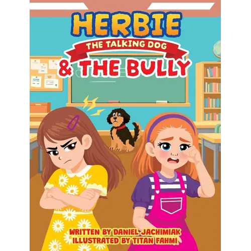 Herbie the Talking Dog and the Bully