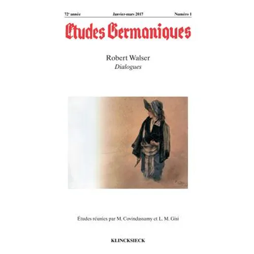 Etudes Germaniques - N1/2017: Robert Walser, Dialogues