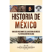 Historia de México: Una guía fascinante de la historia de México y la Revolución Mexicana