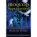 Iroquois Supernatural: Talking Animals and Medicine People