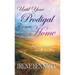 Until Your Prodigal Comes Home: Encouragement Along the Way