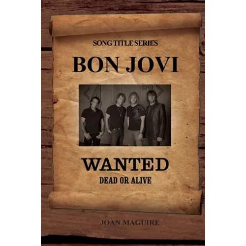 Bon Jovi - Wanted Dead Or Alive Large Print Song Title Series