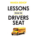 Lessons from the Drivers Seat