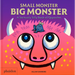 Small Monster, Big Monster: A Seriously Silly Book of Opposites