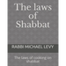 The laws of Shabbat: The laws of cooking on shabbat