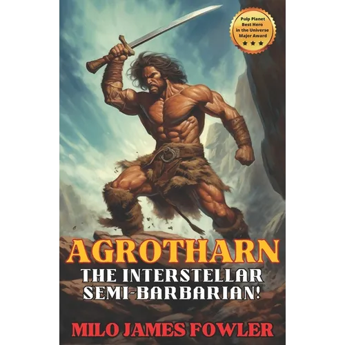 AGROTHARN the Interstellar Semi-Barbarian!