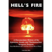 Hell's Fire: A Documentary History of the American Atomic and Thermonuclear Weapons Projects, from Hiroshima to the Cold War and Th