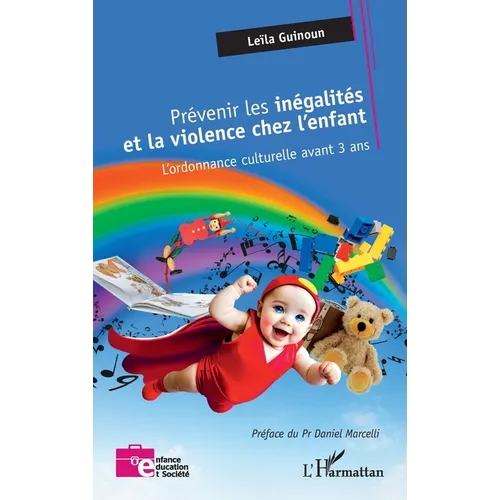 Prévenir les inégalités et la violence chez l'enfant: L'ordonnance culturelle avant 3 ans