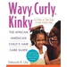 Wavy, Curly, Kinky: The African American Child's Hair Care Guide