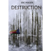 Destruction
