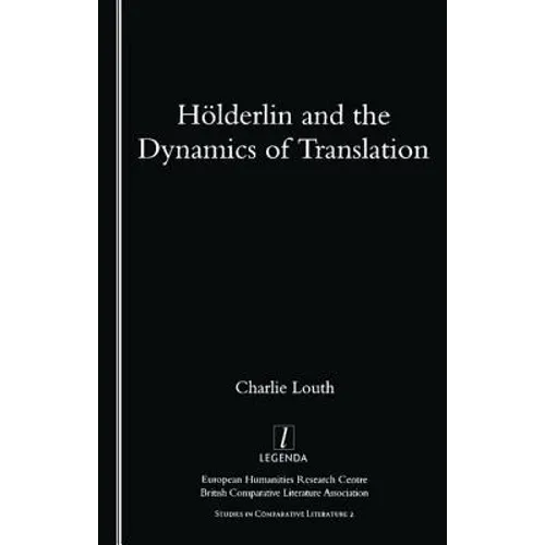 Holderlin and the Dynamics of Translation