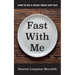 Fast with Me: How to Do a 40-Day Great Lent Fast
