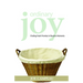Ordinary Joy: Finding Fresh Promise in Routine Moments
