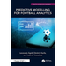 Predictive Modelling for Football Analytics