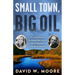 Small Town, Big Oil: The Untold Story of the Women Who Took on the Richest Man in the World-And Won