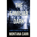 The Familiar Dark: A Marti Starova Erotic Thriller Book 5