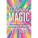 Untapped Magic: Manifestation Methods for Living a Limitless Life