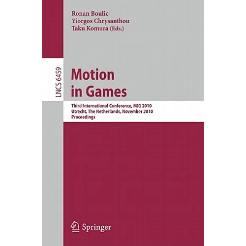 Motion in Games: Third International Conference, MIG 2010 Utrecht, The Netherlands, November 14-16, 2010 Proceedings