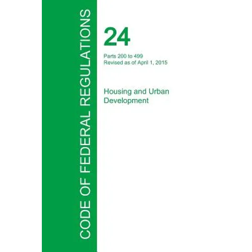 Code of Federal Regulations Title 24, Volume 2, April 1, 2015 - Paperback