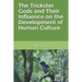The Trickster Gods and Their Influence on the Development of Human Culture