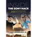 Inside the Sony Hack: The Story Behind America's Most Notorious Brink-of-War Cover-up