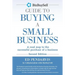 BizBuySell Guide To Buying A Small Business: A road map to the successful purchase of a business